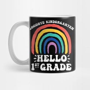 Goodbye Kindergarten Hello 1St Grade Teacher Student Kids Mug
